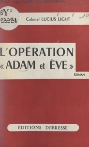 Lucius Light - L'Opération Adam et Ève.