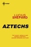 Lucius Shepard - Aztechs.