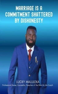 Marriage is commitment shattered by dishonesty