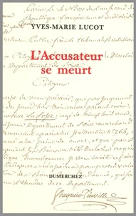 L'accusateur se meurt