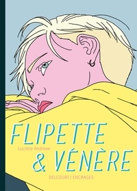Lucrèce Andreae - Flipette et Vénère.