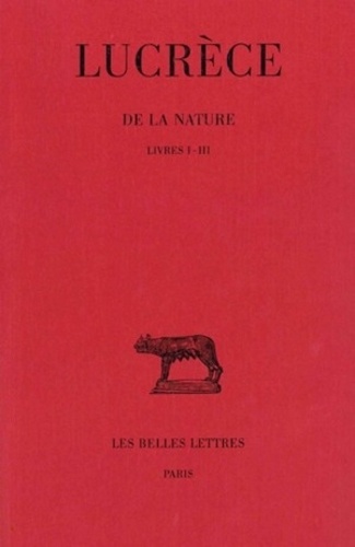  Lucrèce - De la nature - Tome 1 Livres I-III.