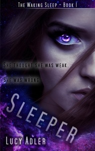  Lucy Adler - Sleeper - The Waking Sleep, #1.
