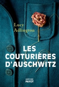 Lucy Adlington - Les couturières d'Auschwitz.
