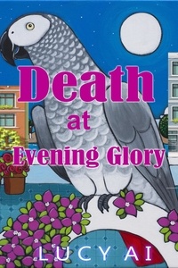  Lucy Ai - Death at Evening Glory - Azalea Wang Mysteries, #1.