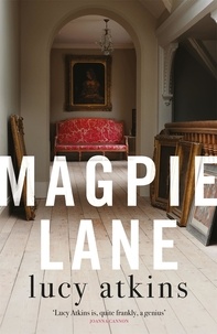 Lucy Atkins - Magpie Lane - a riveting, twisty and deeply compelling read.