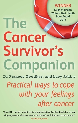 The Cancer Survivor's Companion. Practical ways to cope with your feelings after cancer