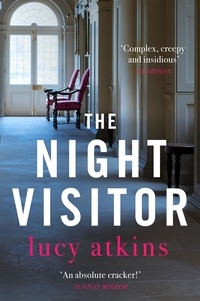 Lucy Atkins - The Night Visitor - the gripping and enticing thriller from the author of Magpie Lane.