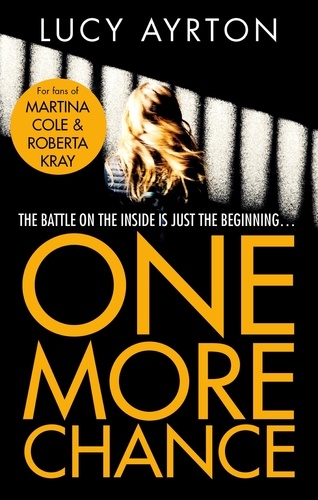 One More Chance. A gripping page-turner set in a women's prison
