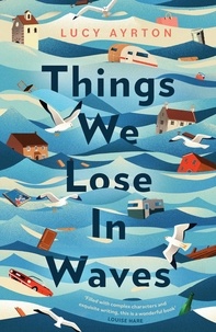 Lucy Ayrton - Things We Lose in Waves.