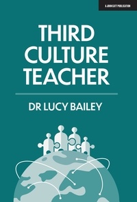 Lucy Bailey - Third Culture Teacher.
