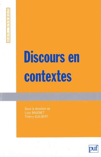 Lucy Baugnet et Thierry Guilbert - Discours en contextes.