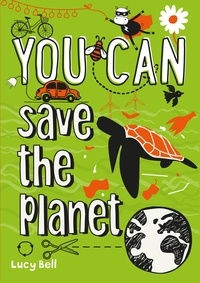 Lucy Bell et  Collins Kids - YOU CAN save the planet.