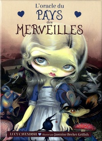 Lucy Cavendish et Jasmine Becket-Griffith - L'oracle du pays des merveilles.