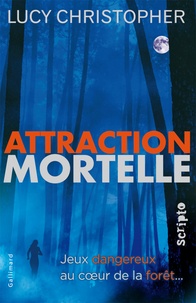 Lucy Christopher - Attraction mortelle.