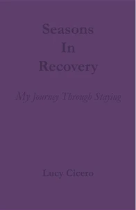 Seasons of Recovery: My Journey Through Staying