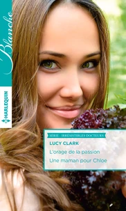 L'orage de la passion ; Une maman pour Chloe