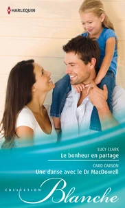 Le bonheur en partage ; Une danse avec le Dr MacDowell