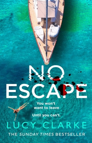 Lucy Clarke - No Escape.