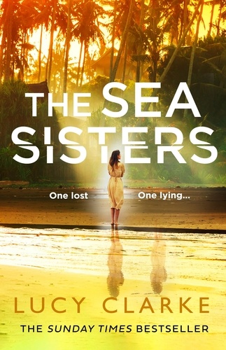 Lucy Clarke - The Sea Sisters.