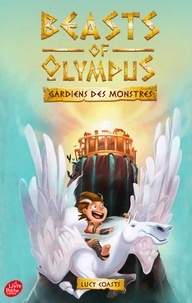 Lucy Coats - Beasts of Olympus - Tome 1 - Un Amour de monstre.