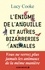 L'énigme de l'anguille et autres bizarreries animales