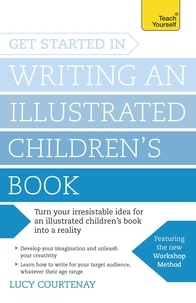 Lucy Courtenay - Get Started in Writing an Illustrated Children's Book - Design, develop and write illustrated children's books for kids of all ages.