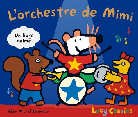 Lucy Cousins - L'orchestre de Mimi.