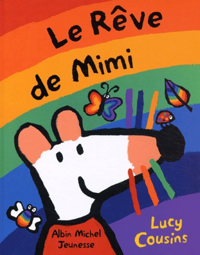 Lucy Cousins - Le rêve de Mimi.
