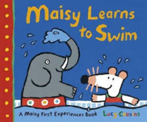 Lucy Cousins - Maisy Learns to Swim.