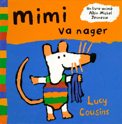 Lucy Cousins - Mimi va nager.