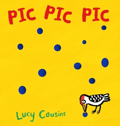 Lucy Cousins - Pic pic pic.