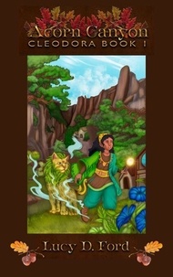 Livres gratuits &agrave; t&eacute;l&eacute;charger sur tablette Android Acorn Canyon - Cleodora, #1 par Lucy D. Ford