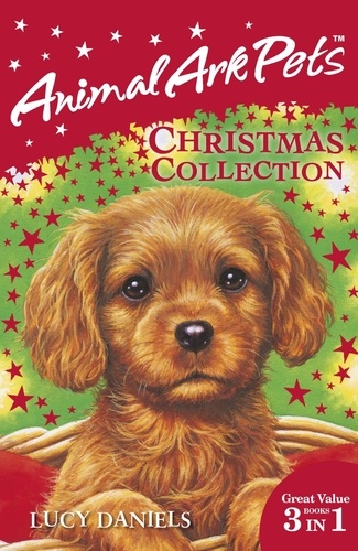 Animal Ark Pets Christmas Collection. THREE BOOKS IN ONE