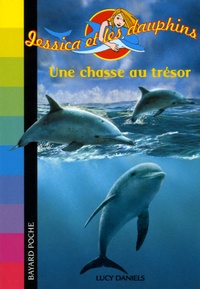 Lucy Daniels - Jessica et les dauphins Tome 3 : Une chasse au trésor.