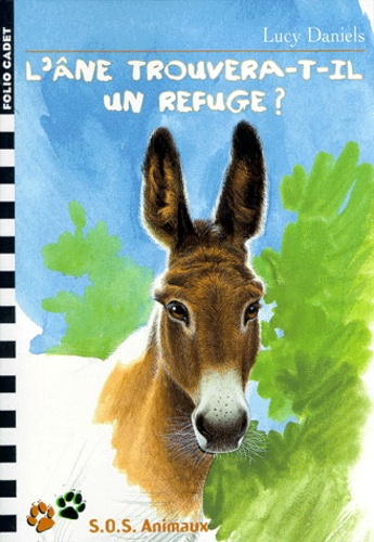 Lucy Daniels - SOS animaux Tome 13 : L'âne trouvera-t-il un refuge ?.