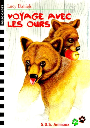 Lucy Daniels - SOS animaux Tome 18 : Voyage avec les ours.
