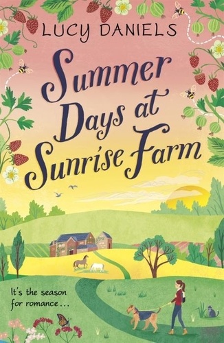 Summer Days at Sunrise Farm. the charming and romantic holiday read
