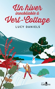 Lucy Daniels - Un hiver inoubliable à Vert-Cottage.