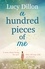 A Hundred Pieces of Me. An emotional and heart-warming story about living for now that will stay with you forever