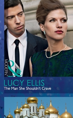 Lucy Ellis - The Man She Shouldn't Crave.