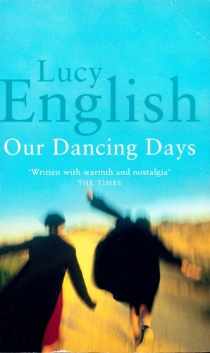 Lucy English - Our Dancing Days.