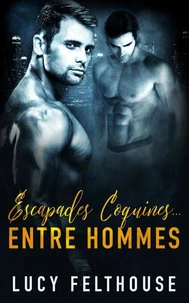 Escapades Coquines…Entre Hommes