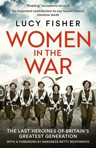 Lucy Fisher - Women in the War.