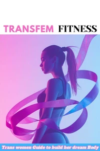 Transfem Fitness