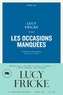 Lucy Fricke - Les occasions manquées.