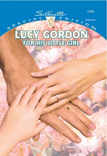 Lucy Gordon - For His Little Girl.