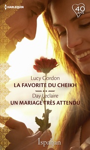 Lucy Gordon et Day Leclaire - La favorite du Cheikh - Un mariage très attendu.
