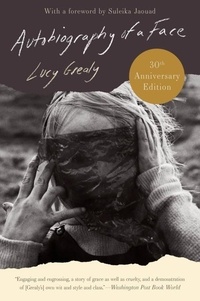 Lucy Grealy et Suleika Francey Jaouad - Autobiography of a Face [Thirtieth Anniversary Edition].