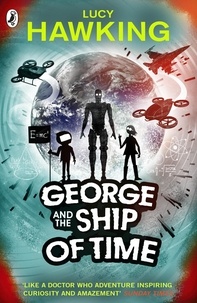 Lucy Hawking - George and the Ship of Time.